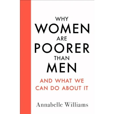 Abbildung von Why Women Are Poorer Than Men and What We Can Do About It