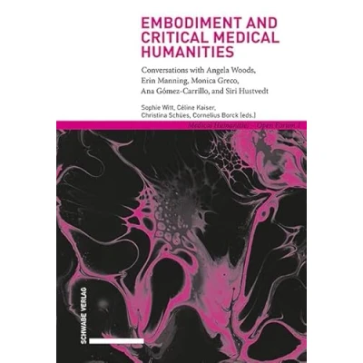 Abbildung von Embodiment and Critical Medical Humanities: Multiple Practices Shifting Concepts (Medical Humanities Open Forum)