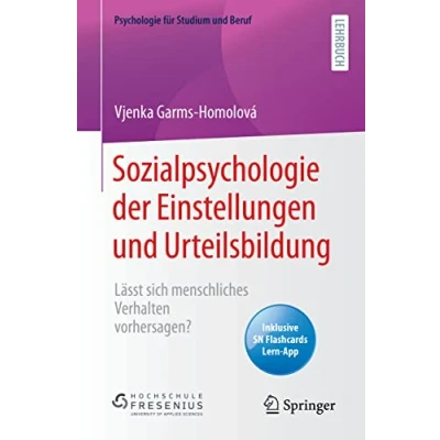 Abbildung von Sozialpsychologie der Einstellungen und Urteilsbildung: Lässt sich menschliches Verhalten vorhersagen? (Psychologie für Studium Beruf)