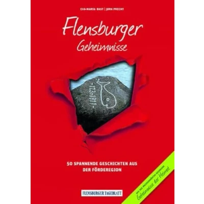 Abbildung von Flensburger Geheimnisse: 50 Spannende Geschichten aus der Förderegion (Geheimnisse Heimat: Geschichten)