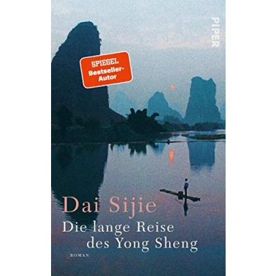 Abbildung von die lange Reise des Yong Sheng: Roman Der neue Autors von »Balzac und kleine chinesische Schneiderin«