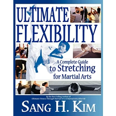 Abbildung von Ultimate Flexibility: A Complete Guide to Stretching for Martial Arts