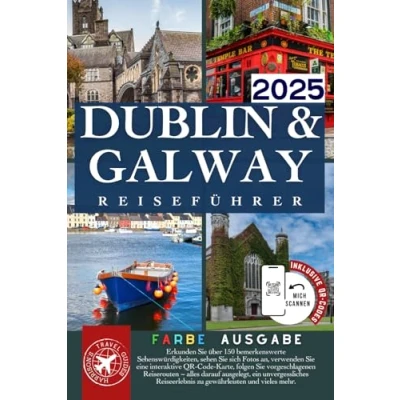 Abbildung von Das Beste von Dublin und Galway Reiseführer: Erkunden Sie über 150 fantastische Orte mit Bildern, Karten QR Codes Leicht zu tragen (volle Farbe)