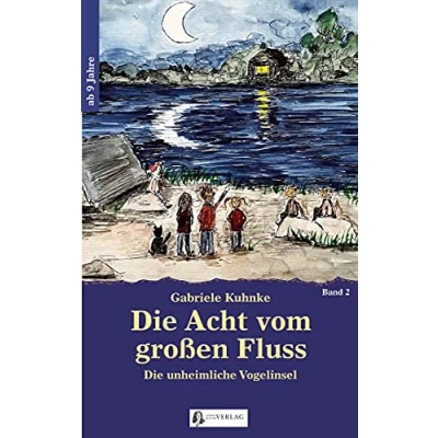 Abbildung von Die Acht vom großen Fluss, Bd. 2: unheimliche Vogelinsel
