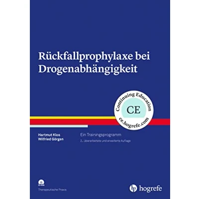 Abbildung von Rückfallprophylaxe bei Drogenabhängigkeit: Ein Trainingsprogramm (Therapeutische Praxis)