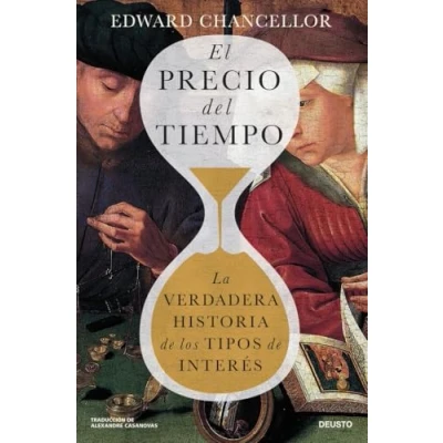 Abbildung von El precio del tiempo: La verdadera historia de los tipos interés (Deusto)