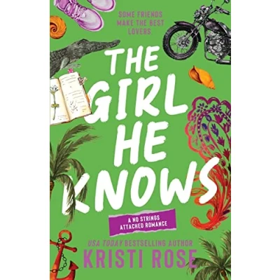 Abbildung von The Girl He Knows: A Friends to Lovers Romantic Comedy (A No Strings Attached Series, Band 2)