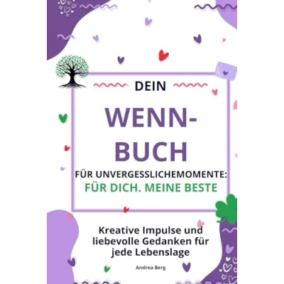 Abbildung von Dein Wenn Buch für unvergessliche Momente: Dich, meine Beste Kreative Impulse und liebevolle Gedanken jede Lebenslage