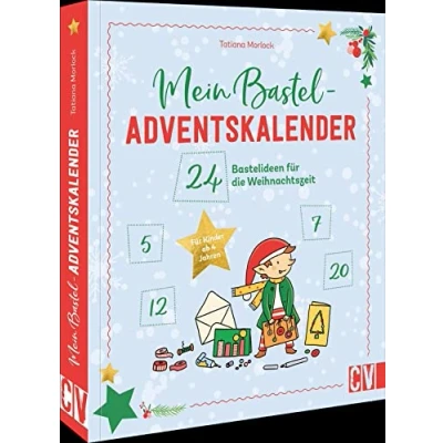 Abbildung von Mein Adventskalender Bastelbuch: 24 Bastelideen Für die Weihnachtszeit: Streichholzkekse, Sternschnuppen Wurfbälle und Teelicht Propeller ... Weihnachtszeit. Kinder ab 4 Jahren.