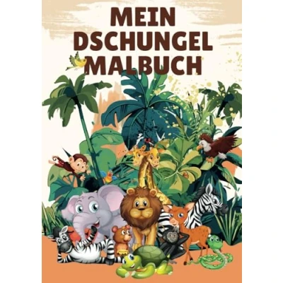 Abbildung von Mein Dschungel Malbuch: Ein Mal und Rätselbuch für Kinder ab 4 Jahren