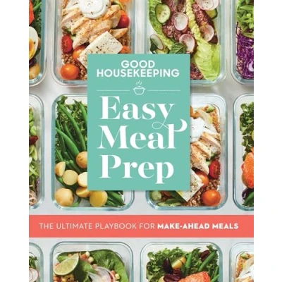 Abbildung von Good Housekeeping Easy Meal Prep: The Ultimate Playbook for Make Ahead Meals