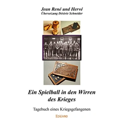 Abbildung von Ein Spielball in den Wirren des Krieges: Tagebuch eines Kriegsgefangenen
