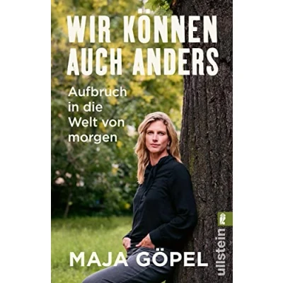 Abbildung von Wir können auch anders: Aufbruch in die Welt von morgen &quot;Profunde Diagnose und Weckruf&quot; Deutschlandfunk Kultur