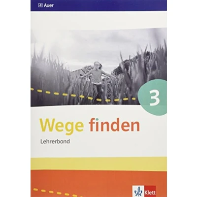 Abbildung von Wege finden 3: Handreichungen für den Unterricht Klasse 3 (Wege finden. Ausgabe Sachsen, Sachsen Anhalt, Thüringen ab 2017)
