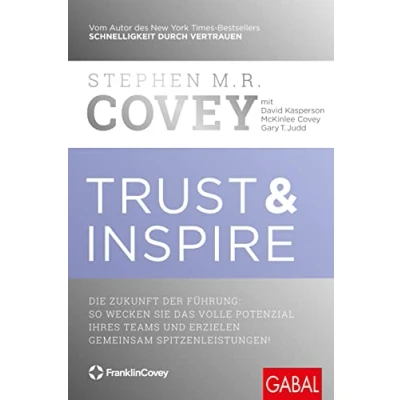 Abbildung von Trust &amp; Inspire: Die Zukunft der Führung: So wecken Sie das volle Potenzial Ihres Teams und erzielen gemeinsam Spitzenleistungen! (Dein Business)