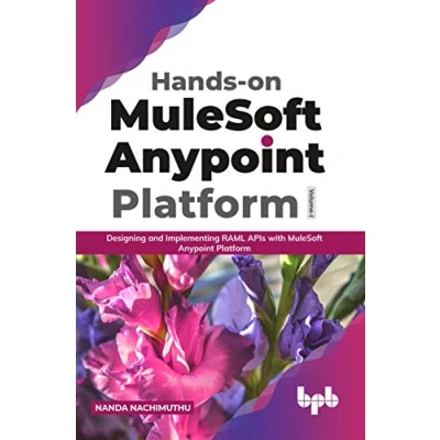 Abbildung von Hands on MuleSoft Anypoint Platform Volume 1: Designing and Implementing RAML APIs with (English Edition)