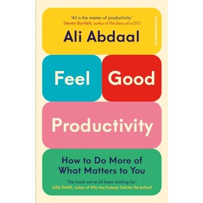 Abbildung von Feel Good Productivity: How to Do More of What Matters You