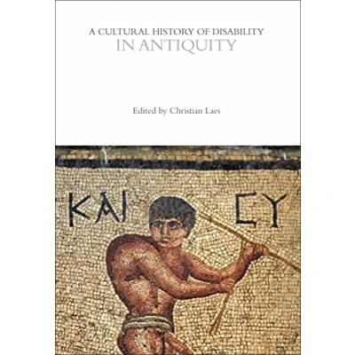 Abbildung von A Cultural History of Disability in Antiquity (The Histories Series)