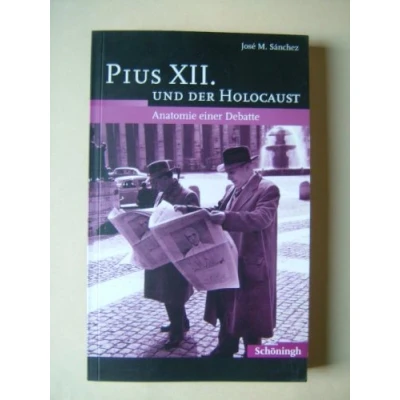 Abbildung von Pius XII. und der Holocaust: Anatomie einer Debatte