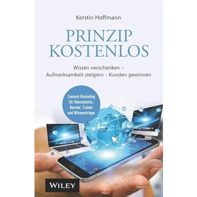 Abbildung von Prinzip kostenlos: Wissen verschenken, Aufmerksamkeit steigern, Kunden gewinnen
