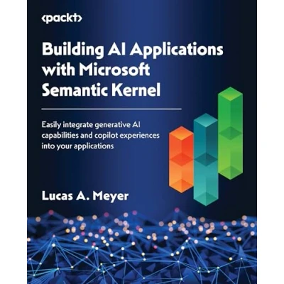 Abbildung von Building AI applications with Microsoft Semantic Kernel: Easily integrate generative capabilities and copilot experiences into your