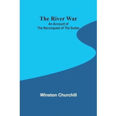 Abbildung von the River War: An Account of Reconquest Sudan