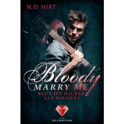 Abbildung von Bloody Marry Me 1: Blut ist dicker als Whiskey: Vampir Liebesroman (1)