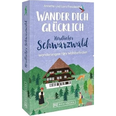 Abbildung von Wander dich glücklich nördlicher Schwarzwald: 33 erholsame Wanderungen