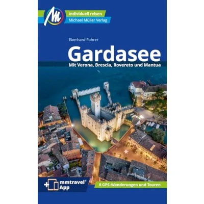 Abbildung von Gardasee Reiseführer Michael Müller Verlag: Individuell reisen mit vielen praktischen Tipps. Inkl. Freischaltcode zur mmtravel® App (MM Reisen)