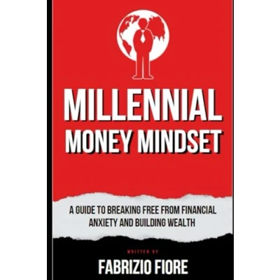 Abbildung von Millennial Money Mindset: A Guide to Breaking Free from Financial Anxiety and Building Wealth