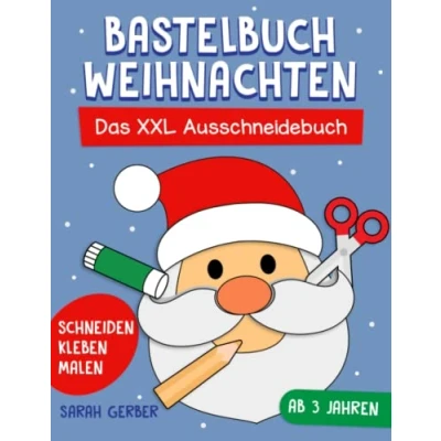 Abbildung von Bastelbuch Weihnachten: Das XXL Ausschneidebuch Schneiden, Kleben, Malen und Basteln! Ausschneiden Für Kinder ab 3 Jahren inkl. Scherenführerschein Jungen Mädchen