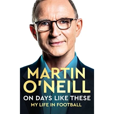 Abbildung von On Days Like These: The Incredible Autobiography of a Football Legend