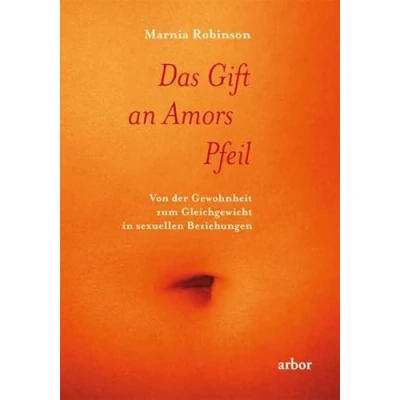 Abbildung von Das Gift an Amors Pfeil: Von der Gewohnheit zum Gleichgewicht in sexuellen Beziehungen