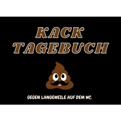 Abbildung von Kack Tagebuch: Alle wichtigen Informationen zum großen Geschäft auf einen Blick Kacken Tagebuch über Stuhlgang Scherzbuch Geschenk zur Einweihung