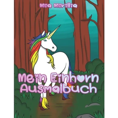 Abbildung von Mein Einhorn Ausmalbuch: Das süße Malbuch ab 4 Jahren