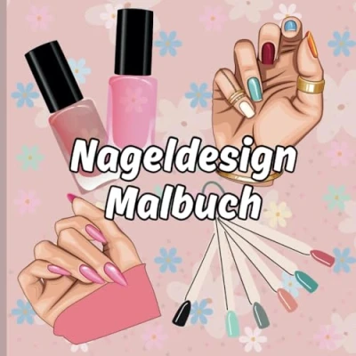 Abbildung von Nageldesign Malbuch: 40 Seiten mit Motiven zum Ausmalen für Kinder und Erwachsene