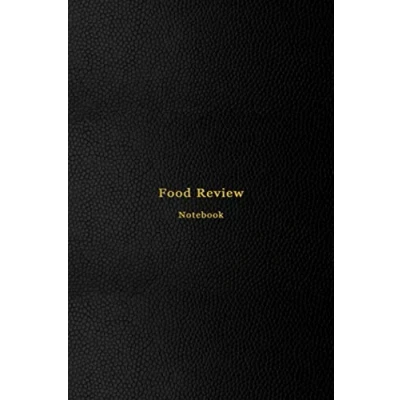 Abbildung von Food review Notebook: Meal tasting journal for foodies and picky eaters Record the details, rate, flavors taste ratings foods you eat