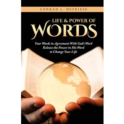 Abbildung von Life and Power of Words: Your Words in Agreement With God&#039;s Word Release the His to Change