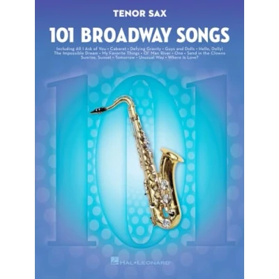 Abbildung von 101 Broadway Songs: Tenor Saxophone: Noten, Sammelband für Saxophon