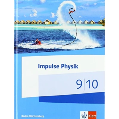Abbildung von Impulse Physik 9/10. Ausgabe Baden Württemberg: Schulbuch Klassen 9/10 (Impulse Physik. für Württemberg ab 2017)