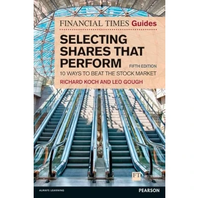 Abbildung von the Financial Times Guide to Selecting Shares that Perform: 10 ways beat stock market (The FT Guides)