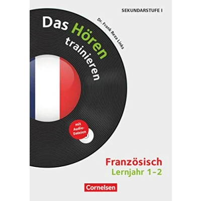 Abbildung von Das Hören trainieren Hörkompetenz in den Fremdsprachen Sekundarstufe I/II Französisch Lernjahr 1/2: Kopiervorlagen mit Audio CD