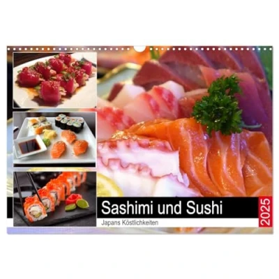Abbildung von Sashimi und Sushi. Japans Köstlichkeiten (Wandkalender 2025 DIN A3 quer), CALVENDO Monatskalender
