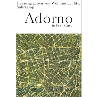 Abbildung von Adorno in Frankfurt: Ein Kaleidoskop aus Texten und Bildern