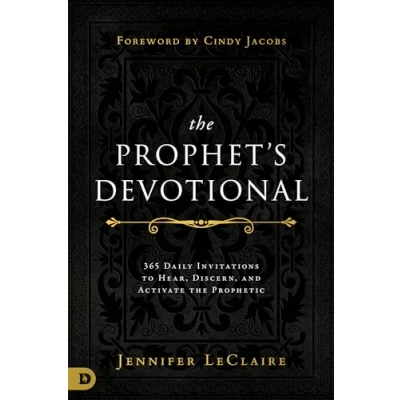 Abbildung von the Prophet&#039;s Devotional: 365 Daily Invitations to Hear, Discern, and Activate Prophetic