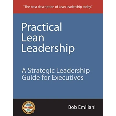 Abbildung von Practical Lean Leadership: A Strategic Leadership Guide For Executives
