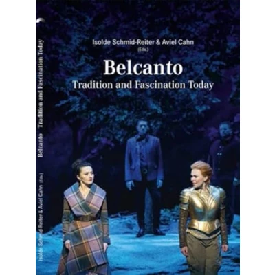 Abbildung von Belcanto: Tradition and Fascination Today (Schriften der Europäischen Musiktheater Akademie)