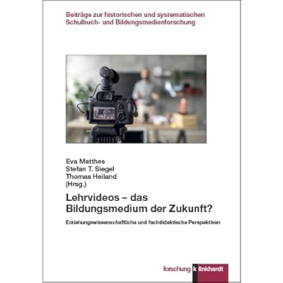 Abbildung von Lehrvideos das Bildungsmedium der Zukunft?: Erziehungswissenschaftliche und fachdidaktische Perspektiven (klinkhardt forschung. Beiträge zur ... Schulbuch Bildungsmedienforschung)