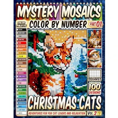 Abbildung von Christmas Cats Mystery Mosaics Color by Number: 100 Pixel Art Adventures for Cat Lovers and Relaxation Vol 2