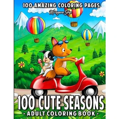 Abbildung von 100 Cute Seasons: A Coloring Book for Adults and Kids Featuring Adorable Pages with Spring, Summer, Fall Winter Inspired Scenes